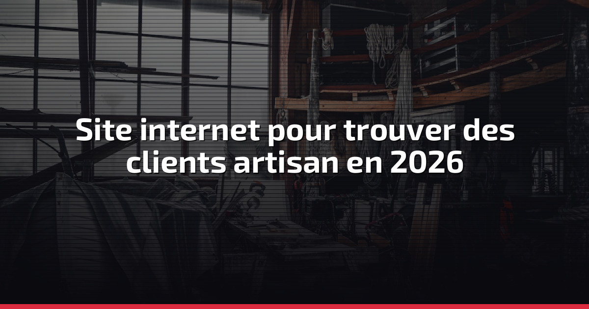 Site internet pour trouver des clients artisan en 2026